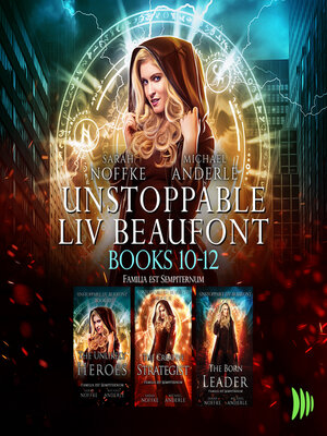 cover image of Unstoppable Liv Beaufont, Books 10-12